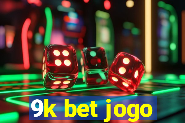 9k bet jogo